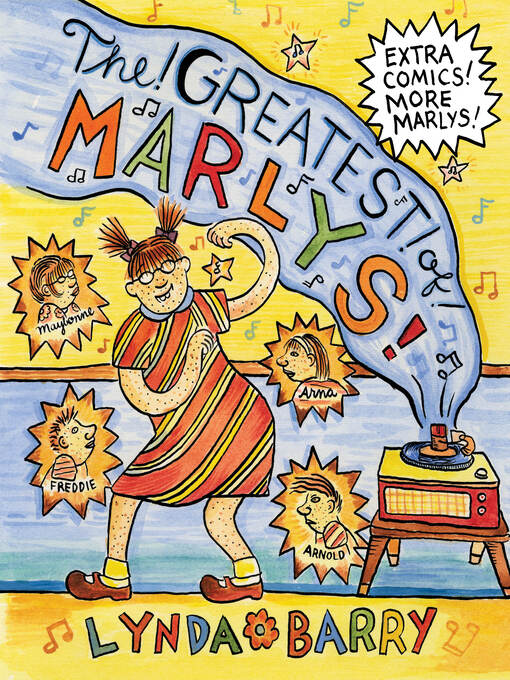 Title details for The Greatest of Marlys by Lynda Barry - Available